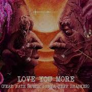 Love You More With Nate Ruess Gunna Jeff Bhasker Young Thug