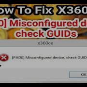 X360Ce Is Misconfigured Or Device Is Disconnected Fixed