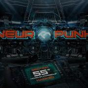 Neuropunk Pt 55 2