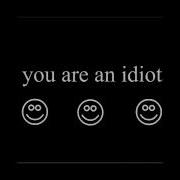 You Are An Idiot Slow Version