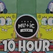 Spongebob Krusty Krab Trap Remix 10 Hours