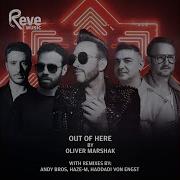 Oliver Marshak Out Of Here Haze M Remix