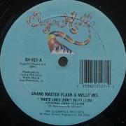 White Lines Don T Do It Long Version Grandmaster Flashmelle Mel