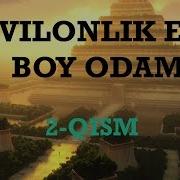 Vavilonlik Eng Boy Odam 2 Qism