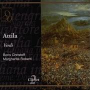 Attila No Non E Sogno Boris Christoff Bruno Bartoletti Margherita