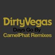 Days Go By Camelphat Extended Remix Dirty Vegas