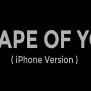 Shape Of You Ed Sheeran Iphone Ringtone Remix