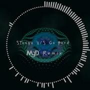 Mjd Stanga Vs Go Hard Official Remix Sagi Abitbul Guy Haliva Vs