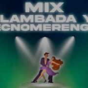 Mix Lambada Y Techno Merengue