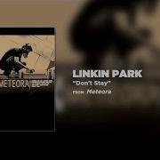 Linkin Park Don T Stay Studio Version