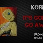Korn It S Gonna Go Away