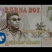 Burna Boy Wetin Man Go Do Remix