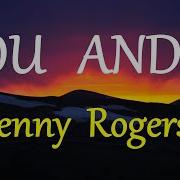 You And I Kenny Roger Remix