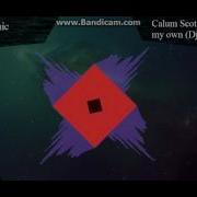 Calum Scott Dancing On My Own Dj Danny Remix
