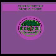 Yves Deruyter Back In Force