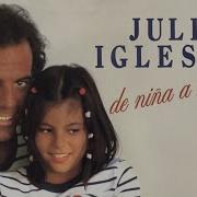 De Niña A Mujer Julio Iglesias