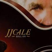 J J Cale Ft Eric Clapton Roll On