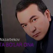 Озодбек Назарбеков Безовта Булар Онам