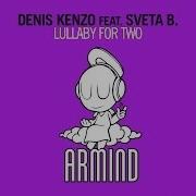 Lullaby For Two Feat Sveta B Progressive Mix Denis Kenzo Sveta B