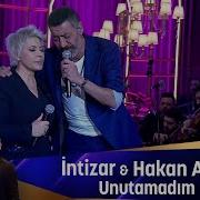 Intizar Hakan Altun Unutamadım