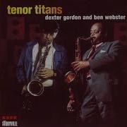 Sticky Wicket Dexter Gordon Ben Webster