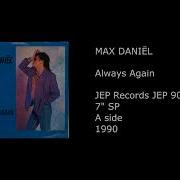 Max Daniel Always Again