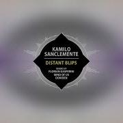 Distant Blips Florian Gasperini Remix Kamilo Sanclemente