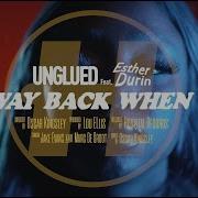 Way Back When Unglued