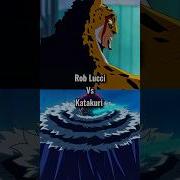 Who Is Strongest Katakuri Vs Rob Lucci