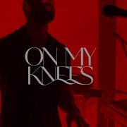On My Knees Rufus Du Sol
