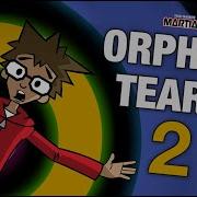 Your Favorite Martian Orphan Tears Part 2