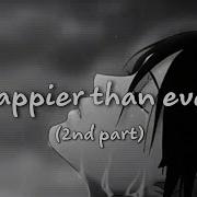 Happier Than Ever Second Part Slowed Reverb Dynamight