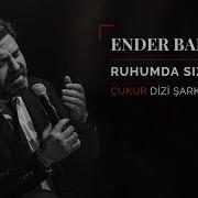 Ender Balkır Ruhumda Sızı Çukur Dizi Müziği