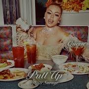 Pull Up Feat 21 Savage Mulatto