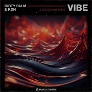 Dirty Palm Kdh Vibe Extended Mix