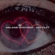 Melanie Martinez Copy Cat Sad Version