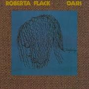Uh Uh Ooh Ooh Look Out Here It Comes Roberta Flack