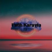 Te Ka Lali Fatih Karaytu Remix