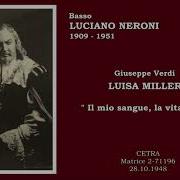 Basso Luciano Neroni Luisa Miller Il Mio Sangue La Vita Darei 1948