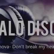 Casanova Don T Break My Heart Extended Version Italo Disco