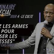 Prenez Les Armes De Dieu Pour Renverser Les Forteresses Pasteur Yvan Castanou