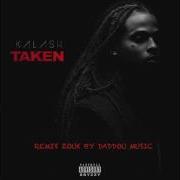 Kalash Taken Remix Zouk Daddou Music 2016