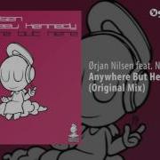 Anywhere But Here Feat Neev Kennedy Original Mix Orjan Nilsen Neev Kennedy
