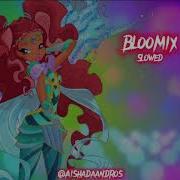 Winx Bloomix Slowed