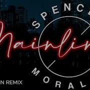 Mainline Dj Spen Remix Spencer Morales Dj Spen