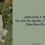 You Re My Garden Jeong Eun Ji