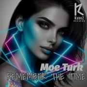 Remember The Time Original Mix Moe Turk