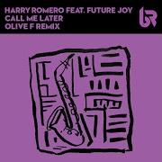 Call Me Later Original Extended Harry Romero Future Joy