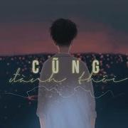 Cũng Đành Thôi Đức Phúc