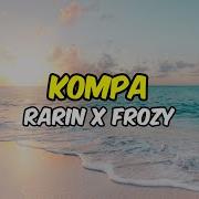 Rarin X Frozy Kompa Speed Up